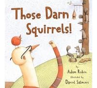 Adam Rubin Those Darn Squirrels (Copertina rigida)