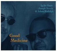Bowie, Joseph & Adam Rudolph - Good Medicine