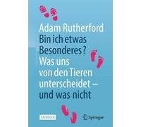 Adam Rutherford Bin ich etwas Besonderes? (Tascabile)