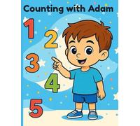 Adam’s Fun Numbers Coloring Book: A Fun Coloring and Counting Book for Kids