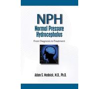 Adam S. Mednick MD, PhD Normal Pressure Hydrocephalus (Tascabile)