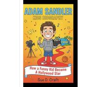 ADAM SANDLER KIDS BIOGRAPHY: How a Funny Kid Became a Hollywood Star