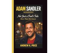 ADAM SANDLER: Not Just a Fool’s Tale More Than Merriment