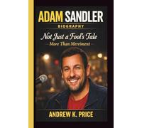 ADAM SANDLER: Not Just a Fool’s Tale More Than Merriment