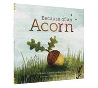 Adam Schaefer Lola M. Schaefer Because of an Acorn (Copertina rigida)