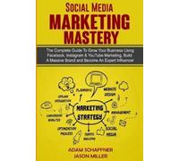 Adam Schaffner Jason Miller Social Media Marketing Mastery (Tascabile)