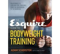 Adam Schersten Chris Klimek The Esquire Guide to Bodyweight Training (Tascabile)