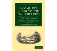 Adam Sedgwick W A Complete Guide to the English Lakes, Comprising Mi (Tascabile)