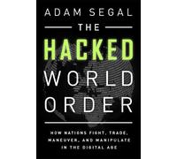 Adam Segal The Hacked World Order (Tascabile)