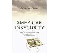 Adam Seth Levine American Insecurity (Copertina rigida)
