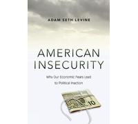 Adam Seth Levine American Insecurity (Tascabile)
