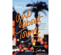 Adam Shankman Laura L. Sullivan Girl about Town (Tascabile)