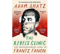 Adam Shatz The Rebel's Clinic (Tascabile)