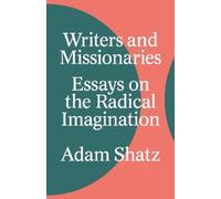 Adam Shatz Writers and Missionaries (Copertina rigida)
