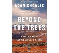 Adam Shoalts Beyond the Trees (Tascabile)