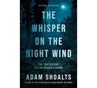 Adam Shoalts The Whisper on the Night Wind (Tascabile)