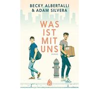 Adam Silvera Becky Albertalli Christel Kröning Hanna Was ist mit uns (Tascabile)