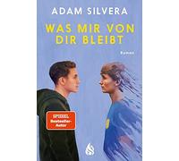 Adam Silvera Christel Kröning Hanna Christine Fli Was mir von dir b (Tascabile)