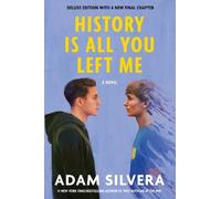 Adam Silvera History Is All You Left Me (Deluxe Edition) (Tascabile)