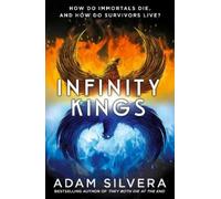 Adam Silvera Infinity Kings (Tascabile) Infinity Cycle
