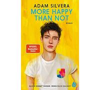 Adam Silvera Li More Happy Than Not: Glück kommt wieder, wenn (Copertina rigida)