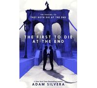Adam Silvera The First to Die at the End (Copertina rigida)
