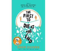 The first to die at the end: The prequel to the international No. 1 bestseller THEY BOTH DIE AT THE END!