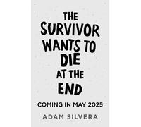 Adam Silvera The Survivor Wants to Die at the End (Copertina rigida)