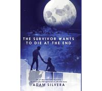 Adam Silvera The Survivor Wants to Die at the End (Copertina rigida)