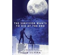 Adam Silvera The Survivor Wants to Die at the End (Copertina rigida)