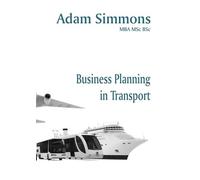 Adam Simmons Business Planning in Transport (Tascabile)