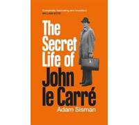 Adam Sisman The Secret Life of John le Carré (Copertina rigida)