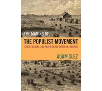 Adam Slez The Making of the Populist Movement (Copertina rigida)