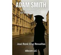 Adam Smith: A journey through his life and thoughts