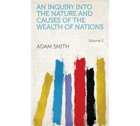 Adam Smith An Inquiry Into the Nature and Causes of the Wealt (Copertina rigida)