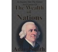 An Inquiry Into The Nature And Causes Of The Wealth Of Nations: Complete Five