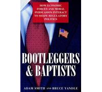Adam Smith Bruce Yandle Bootleggers and Baptists (Copertina rigida)