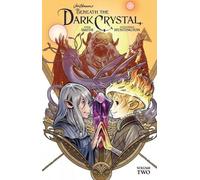 Adam Smith Henson, Jim Henson's Beneath the Dark Crystal Vol (Copertina rigida)