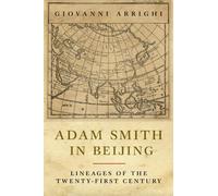 Adam Smith in Beijing: Lineages of the Twenty-First Century