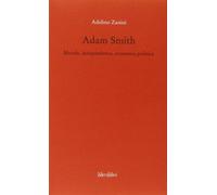 Adam Smith. Morale, jurisprudence, economia poltica