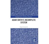 Adam Smith’s Incomplete System