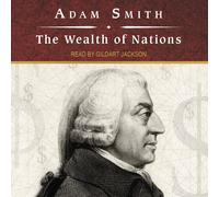 Adam Smith Tantor Audio Gildart Jackson The Wealth of Nations (Audiobook)