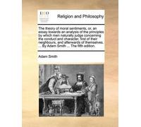 Adam Smith The Theory of Moral Sentiments, Or, an Essay Towards an A (Tascabile)