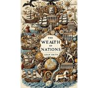 Adam Smith The Wealth Of Nations(Illustrated) (Tascabile)