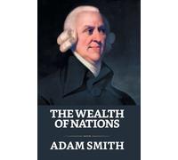 Adam Smith The Wealth of Nations (Tascabile)