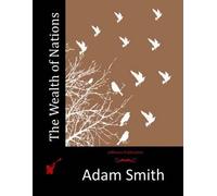Adam Smith The Wealth of Nations (Tascabile)