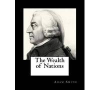Adam Smith The Wealth of Nations (Tascabile)