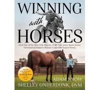 Adam Snow Shelley Onderdonk Winning with Horses (Tascabile)