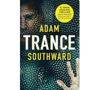 Adam Southward Trance (Tascabile) Alex Madison