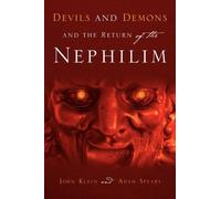 Adam Spears John Kle Devils and Demons and the Return of the Nephil (Tascabile)